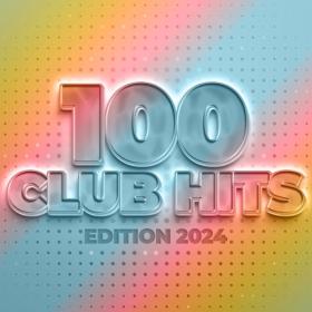 Various Artists - 100 Club Hits_Edition 2024 (2023) Mp3 320kbps [PMEDIA] ⭐️