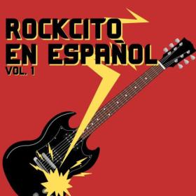 Various Artists - Rockcito en Español vol 1 (2023) Mp3 320kbps [PMEDIA] ⭐️