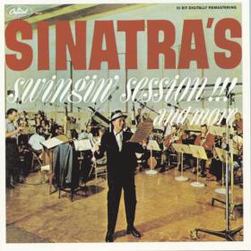 Frank Sinatra - Sinatra's Swingin' Session!!! And More (Remastered Expanded) (1961 Pop) [Flac 16-44]