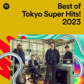 Various Artists - Best of Tokyo Super Hits! 2023 (Mp3 320kbps) [PMEDIA] ⭐️