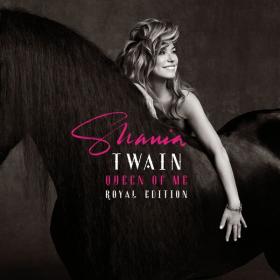 Shania Twain - Queen Of Me (Royal Edition Extended Version) (2023 Country) [Flac 24-44]