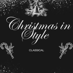 Various Artists - Christmas in Style classical (2023) Mp3 320kbps [PMEDIA] ⭐️