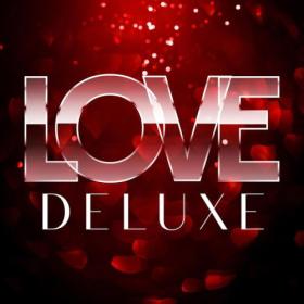 Various Artists - Love Deluxe (2023) Mp3 320kbps [PMEDIA] ⭐️