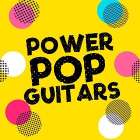 Various Artists - Power Pop Guitars (2023) Mp3 320kbps [PMEDIA] ⭐️