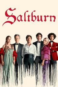 Saltburn 2023 1080p WEB H264-RefreshingDaintyChihuahuaOfDrizzle[TGx]