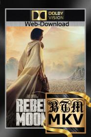 Rebel Moon Part One A Child Of Fire 2023 1080p Dolby Vision And HDR10 ENG HINDI TAMIL TELUGU LATINO Multi Sub DDP5.1 Atmos DV x265 MKV<span style=color:#39a8bb>-BEN THE</span>