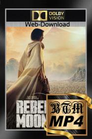 Rebel Moon Part One A Child Of Fire 2023 1080p Dolby Vision And HDR10 ENG HINDI TAMIL TELUGU LATINO Multi Sub DDP5.1 Atmos DV x265 MP4<span style=color:#39a8bb>-BEN THE</span>