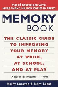 The Memory Book - The Classic Guide to Improving Your Memory at Work, at School, and at Play <span style=color:#39a8bb>-Mantesh</span>