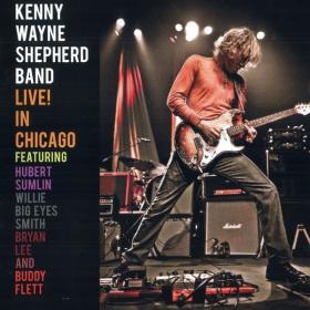 Kenny Wayne Shepherd - Live in Chicago (2010 Blues) [Flac 16-44]