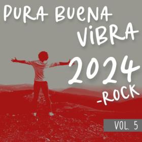 Various Artists - Pura Buena Vibra 2024 Rock  Vol  5 (2023) Mp3 320kbps [PMEDIA] ⭐️