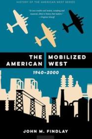 [ CourseWikia com ] The Mobilized American West, 1940 - 2000
