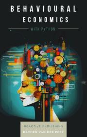 Behavioural Economics with Python - A Comprehensive Guide
