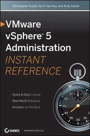 VMware vSphere 5 Administration - Instant Reference
