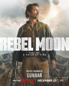 Rebel Moon - Part One (A Child of Fire)(2023)(1080p)(WebDL)(VP9)(31 lang AAC 5.1+2 0 )(MultiSUB) PHDTeam