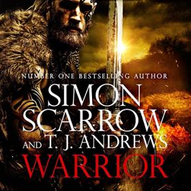 Warrior by Simon Scarrow & T J Andrews