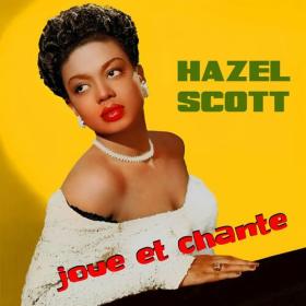 Hazel Scott - Joue et chante (2023) Mp3 320kbps [PMEDIA] ⭐️