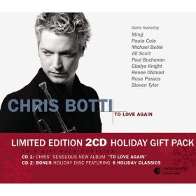Chris Botti - To Love Again - Holiday Gift Pack [2CD] (2005 Jazz) [Flac 16-44]