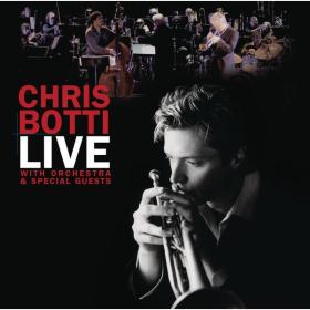Chris Botti - Live With Orchestra And Special Guests (Live Audio from The Wilshire Theatre) (2006 Jazz) [Flac 16-44]
