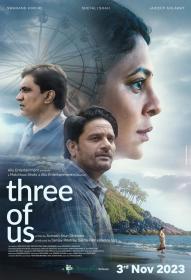 Three of Us (2023) Hindi 1080p HDRip x264 AAC 5.1 ESubs [1.9GB] <span style=color:#39a8bb>- QRips</span>