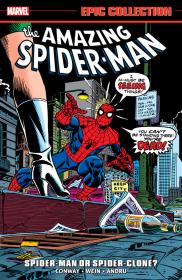 Amazing Spider-Man Epic Collection v09 - Spider-Man or Spider-Clone (2023) (Digital-Empire)
