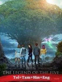 The Legend of the Five (2020) 1080p HQ HDRip - Org Auds [Tel + Tam + Hin + Eng]