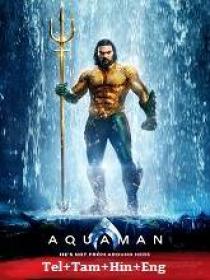 P - Aquaman (2018) 720p BluRay - x264 - [Tel + Tam + Hin + Eng] - (DD 5.1 - 192Kbps) - 1.8GB