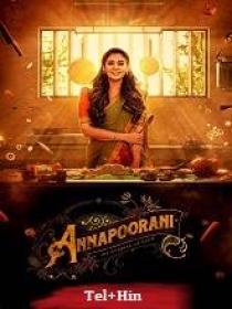 T - Annapoorani (2023) 1080p TRUE WEB-DL - AVC - (DD 5.1 - 640Kbps) [Telugu + Hindi] - 2.9GB