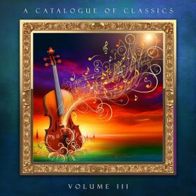 Georg Friedrich Händel - A Catalogue of Classics, Vol  III (2024) Mp3 320kbps [PMEDIA] ⭐️