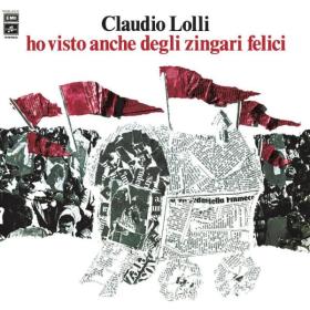 Claudio Lolli - Ho Visto Anche Degli Zingari Felici (1976 Rock) [Flac 16-44]