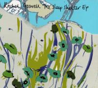 Rachel Goswell - 2004 - The Sleep Shelter EP