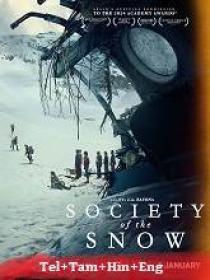 T - Society of the Snow (2024) 720p HQ HDRip - (DD 5.1 - 192Kbps) [Tel + Tam + Hin + Eng]