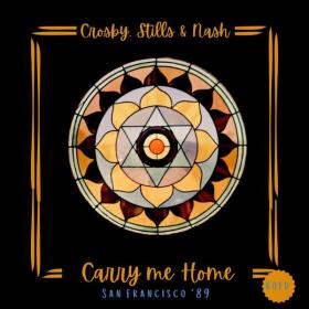 Crosby, Stills & Nash - Carry Me Home (Live San FraNCISco '89) (2023) [16Bit-44.1kHz] FLAC [PMEDIA] ⭐️