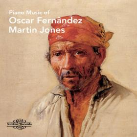 Martin Jones - Piano Music of Oscar Fernândez (2024) [24Bit-96kHz] FLAC [PMEDIA] ⭐️