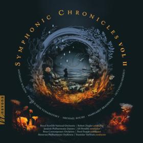 Anthony Wilson - Symphonic Chronicles Vol  II (2024) [24Bit-96kHz] FLAC [PMEDIA] ⭐️