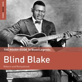 Various Artists - Rough Guide to Blind Blake (2013) FLAC [PMEDIA] ⭐️