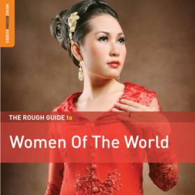 Various Artists - Rough Guide to Women of the World (2019) FLAC [PMEDIA] ⭐️