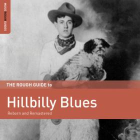 Various Artists - Rough Guide to Hillbilly Blues (2017) FLAC [PMEDIA] ⭐️