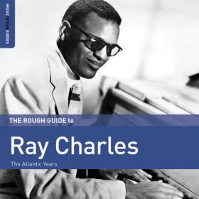 Ray Charles - Rough Guide to Ray Charles (2017) FLAC [PMEDIA] ⭐️