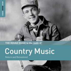 Various Artists - Rough Guide to the Roots of Country Music (2020) FLAC [PMEDIA] ⭐️