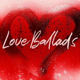 Various Artists - Love Ballads (2024) Mp3 320kbps [PMEDIA] ⭐️