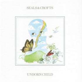 Seals & Crofts - Unborn Child (1974 Pop) [Flac 16-44]