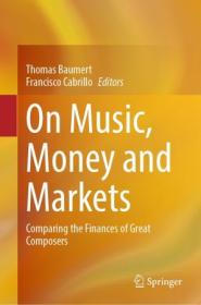 On Music, Money and Markets - Comparing the Finances of Great Composers