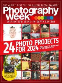 Photography Week - Issue 588, 28 December - 3 January 2024 (True PDF)