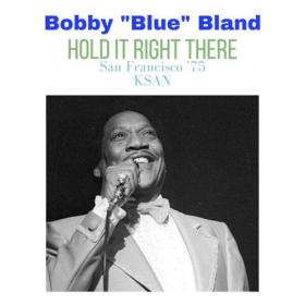 Bobby Bland - Hold It Right There (Live San FraNCISco '75) (2023) [16Bit-44.1kHz] FLAC [PMEDIA] ⭐️
