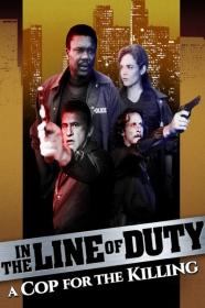 In the Line of Duty A Cop for the Killing 1990 720p AMZN WEBRip 800MB x264<span style=color:#39a8bb>-GalaxyRG[TGx]</span>