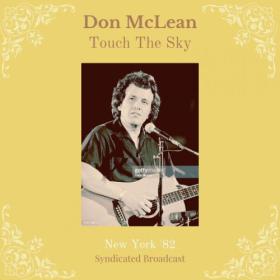 Don McLean - Touch The Sky (Live New York '82) (2023) [16Bit-44.1kHz] FLAC [PMEDIA] ⭐️