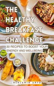 The Healthy Breakfast Challenge