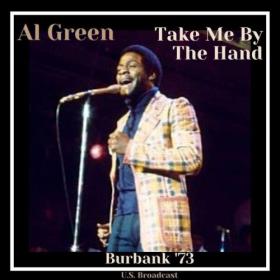 Al Green - Take Me By The Hand  (Live) (2023) [24Bit-44.1kHz] FLAC [PMEDIA] ⭐️