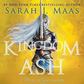 Sarah J  Maas - 2018 - Kingdom of Ash (Fantasy)