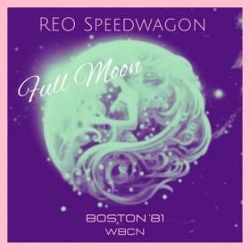 REO Speedwagon - Full Moon (Live Boston '81) (2023) [16Bit-44.1kHz] FLAC [PMEDIA] ⭐️